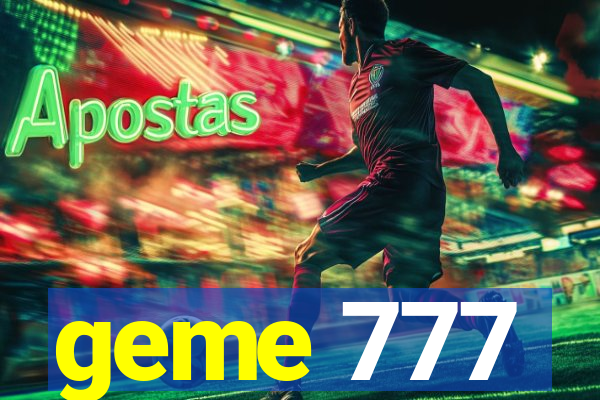 geme 777